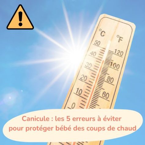 Canicule : les 5 erreurs à éviter pour protéger bébé des coups de chaud