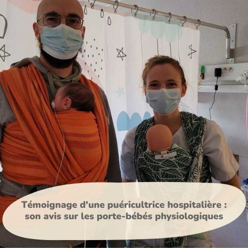 Témoignage de Léa puéricultrice hospitalière :  son avis sur les porte-bébés physiologiques