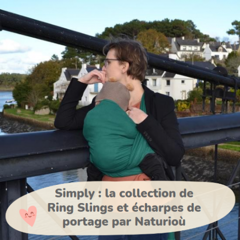 Simply : la collection de Ring Slings et écharpes de portage par Naturioù